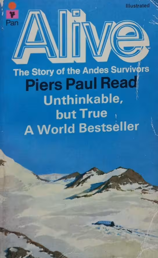 Alive: The Story of the Andes Survivors | Piers Paul Read