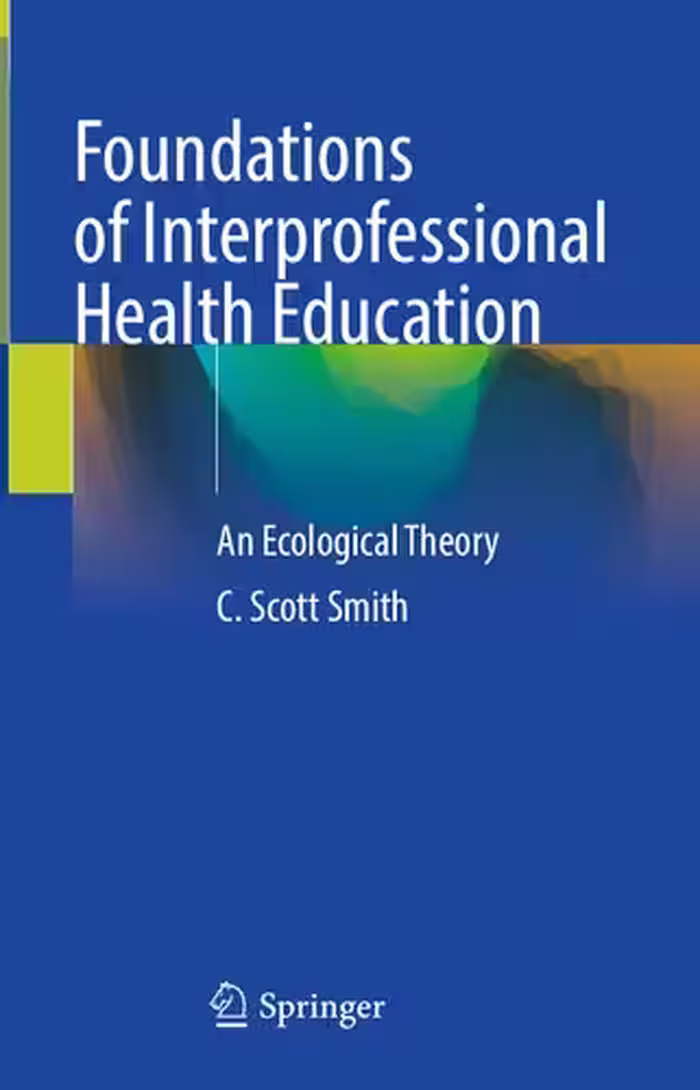 خرید و دانلود نسخه کامل کتاب Foundations of Interprofessional Health Education: An Ecological Theory