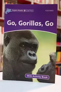 کتاب Dolphin Readers 4: Go Gorillas Go