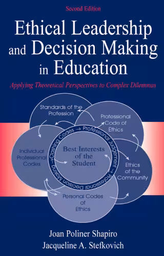 خرید و دانلود نسخه کامل کتاب Ethical Leadership and Decision Making in Education: Applying Theoretical Perspectives to Complex Dilemmas, Second Edition