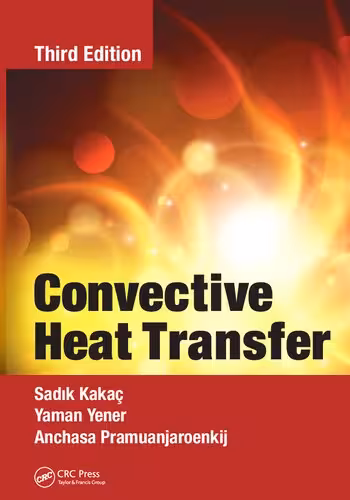 خرید و دانلود نسخه کامل کتاب Convective Heat Transfer, Third Edition