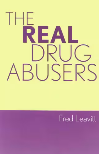 خرید و دانلود نسخه کامل کتاب The Real Drug Abusers