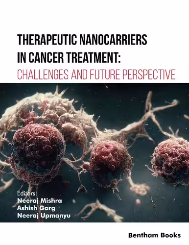 خرید و دانلود نسخه کامل کتاب Therapeutic Nanocarriers in Cancer Treatment: Challenges and Future Perspective