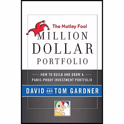 کتاب The Motley Fool Million Dollar Portfolio اثر David Gardner and Tom Gardner انتشارات Harper Business