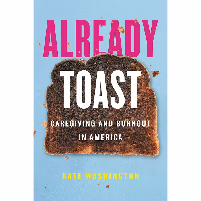 کتاب Already Toast اثر Kate Washington انتشارات Beacon Press