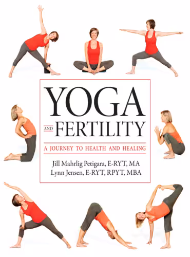 خرید و دانلود نسخه کامل کتاب Yoga and Fertility: A Journey to Health and Healing