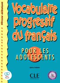 کتاب فرانسوی وکبیولر پروگرسیو نوجوانان Vocabulaire progressive du francais pour les adolecents Niveau debutant