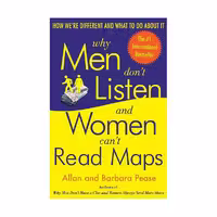 کتاب Why Men Don’t Listen and Women Can’t Read Maps، نوشته آلن پیس و باربارا پیس