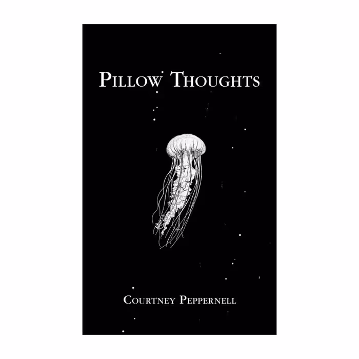 Pillow Thoughts – Courtney Peppernell