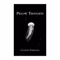 Pillow Thoughts – Courtney Peppernell