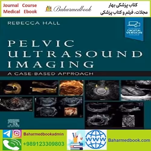 Pelvic Ultrasound Imaging A Cased-Based Approach TRUE PDF VIDEOS price 3€ - کتاب پزشکی بهار