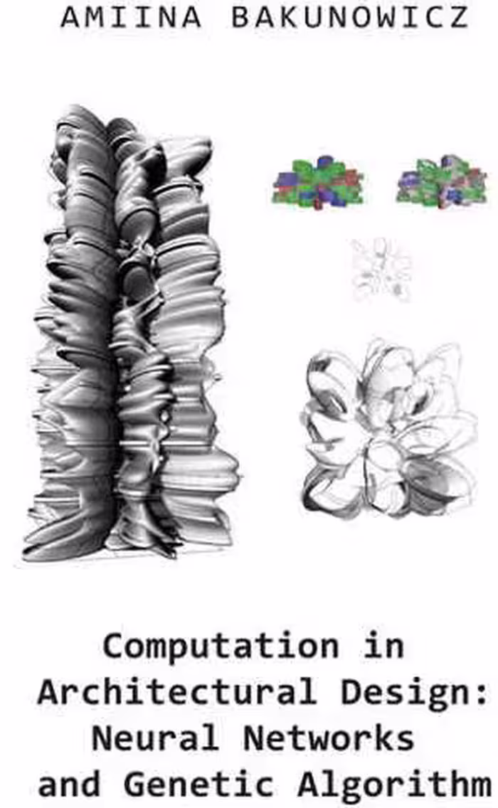[EPUB] دانلود کتاب Computation In Architectural Design - Neural Networks And Genetic Algorithm, 2021