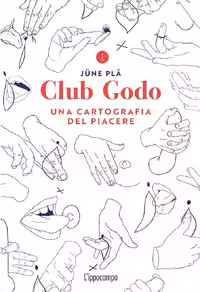 خرید و دانلود کتاب Club Godo. Una cartografia del piacere | زناشویی