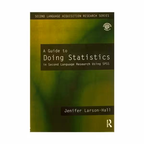 کتاب A Guide to Doing Statistics in Second Language Research Using SPSS