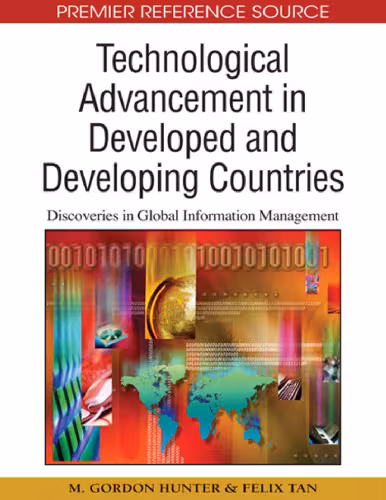 خرید و دانلود نسخه کامل کتاب Technological Advancement in Developed and Developing Countries: Discoveries in Global Information Management (Advances in Global Information Management (Agim) Book Series)