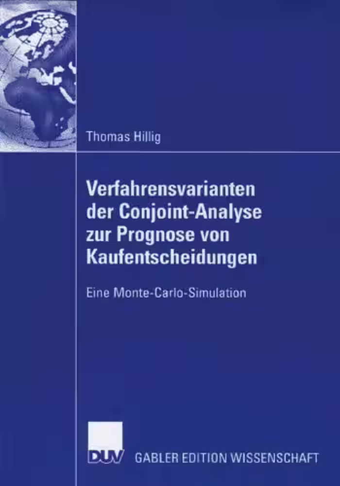 خرید و دانلود نسخه کامل کتاب Verfahrensvarianten der Conjoint-Analyse zur Prognose von Kaufentscheidungen: Eine Monte-Carlo-Simulation