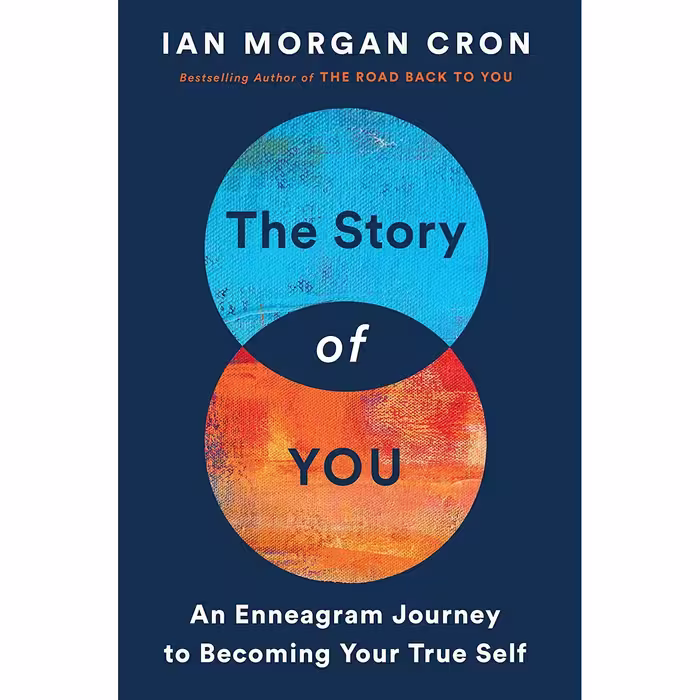 کتاب The Story of You: An Enneagram Journey to Becoming Your True Self اثر Ian Morgan Cron انتشارات HarperOne