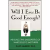 کتاب Will I Ever Be Good Enough? اثر Karyl McBride انتشارات تازه ها