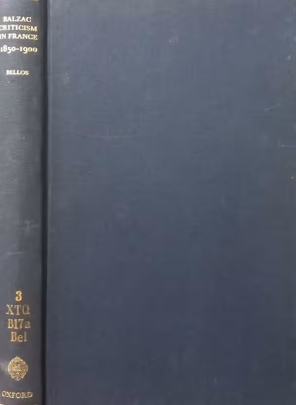 Balzac Criticism In France, 1850-1900 | David Bellos