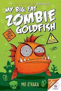 کتاب My Big Fat Zombie Goldfish 1