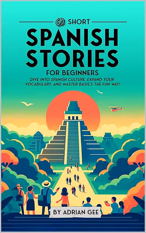 کتاب داستان اسپانیایی برای مبتدیان 69 Short Spanish Stories for Beginners