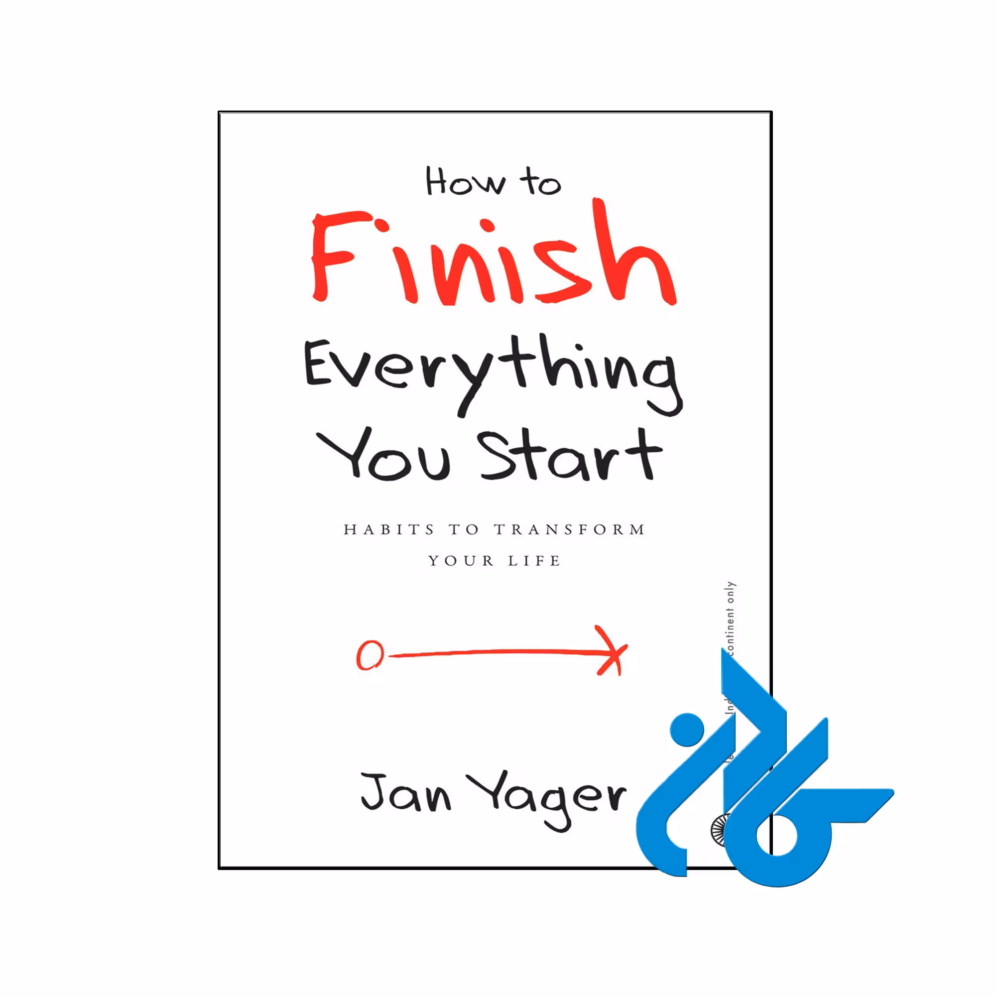 خرید و قیمت کتاب How to Finish Everything You Start