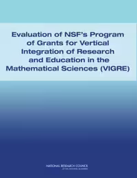 خرید و دانلود نسخه کامل کتاب Evaluation of NSF's Program of Grants and Vertical Integration of Research and Education in the Mathematical Sciences (VIGRE)