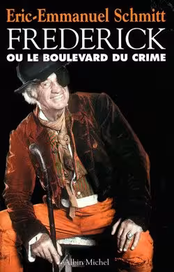 دانلود کتاب Frédérick ou le Boulevard du crime