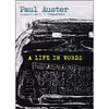 کتاب A Life in Words اثر Paul Auster and I. B. Siegumfeldt انتشارات Seven Stories Press