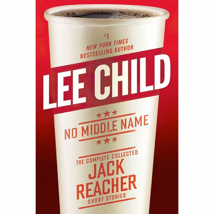 کتاب No Middle Name اثر Lee Child انتشارات Delacorte Press