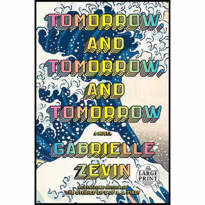 کتاب Tomorrow, and Tomorrow, and Tomorrow اثر Gabrielle Zevin انتشارات Random House