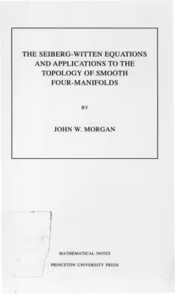 خرید و دانلود نسخه کامل کتاب The Seiberg-Witten Equations and Applications to the Topology of Smooth Four-Manifolds. (MN-44)