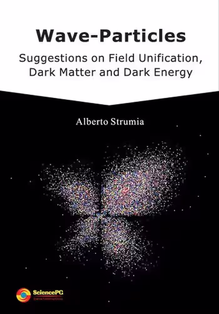 خرید و دانلود نسخه کامل کتاب Wave-Particles: Suggestions on Field Unification, Dark Matter and Dark Energy