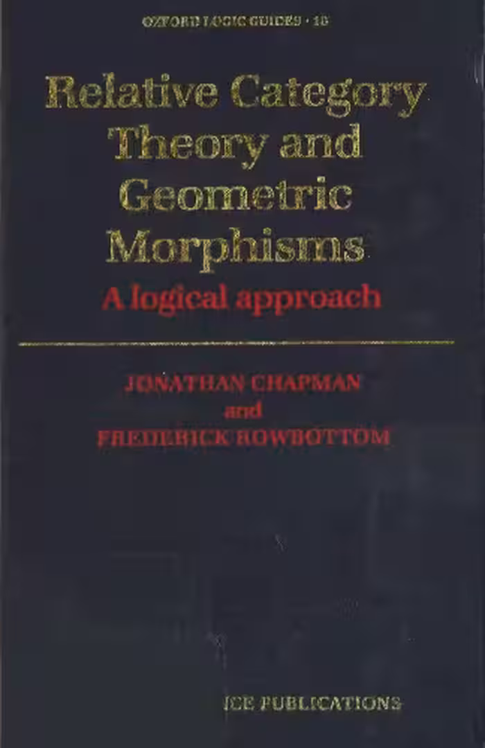 خرید و دانلود نسخه کامل کتاب Relative Category Theory and Geometric Morphisms: A Logical Approach