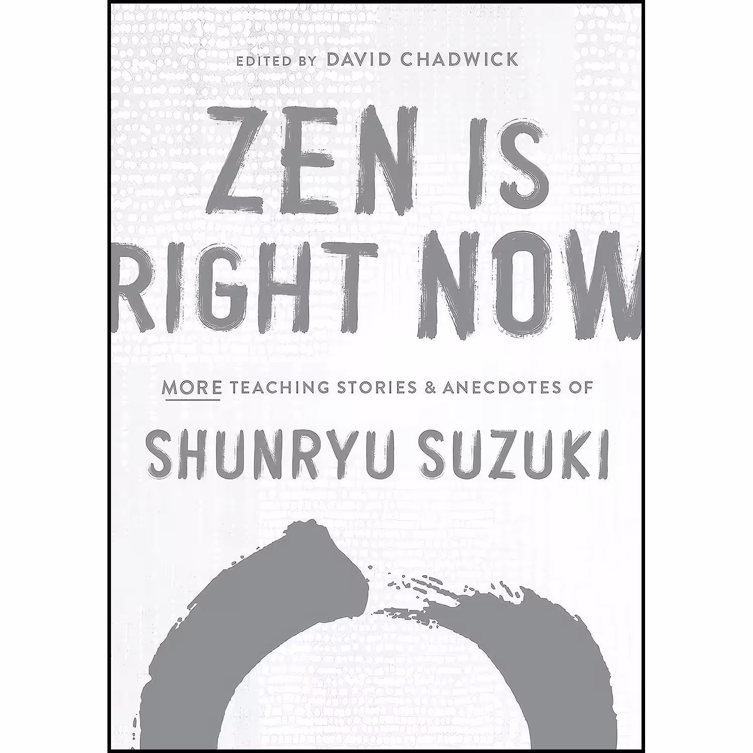 کتاب زبان اصلی Zen Is Right Now اثر Shunryu Suzuki and David Chadwick