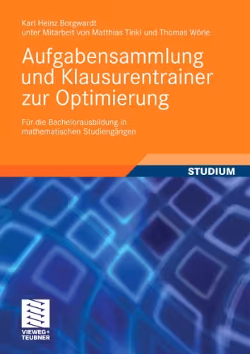 خرید و دانلود نسخه کامل کتاب Aufgabensammlung und Klausurentrainer zur Optimierung: Fur die Bachelorausbildung in mathematischen Studiengangen
