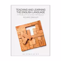 کتاب آموزش زبان Teaching And Learning the English Language a Problem-Solving Approach نوشته Richard Badger