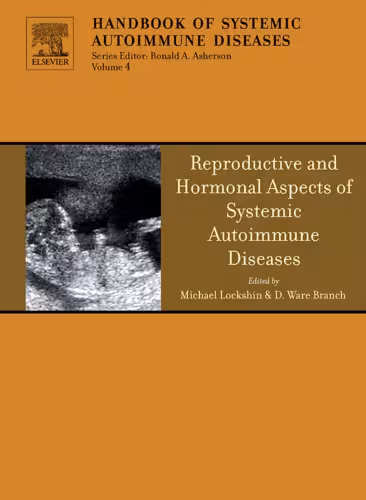 خرید و دانلود نسخه کامل کتاب Reproductive and Hormonal Aspects of Systemic Autoimmune Diseases, Volume 4 (Handbook of Systemic Autoimmune Diseases)
