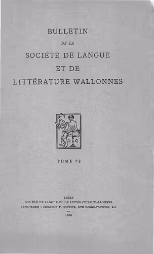 خرید و دانلود نسخه کامل کتاب Bulletin de la Société de Langue et de Littérature Wallones - Tome 72