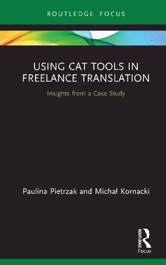خرید و دانلود نسخه کامل کتاب Using CAT Tools in Freelance Translation: Insights from a Case Study