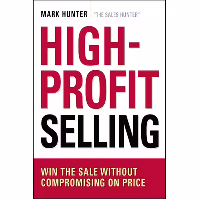 کتاب High-Profit Selling اثر Mark Hunter انتشارات AMACOM