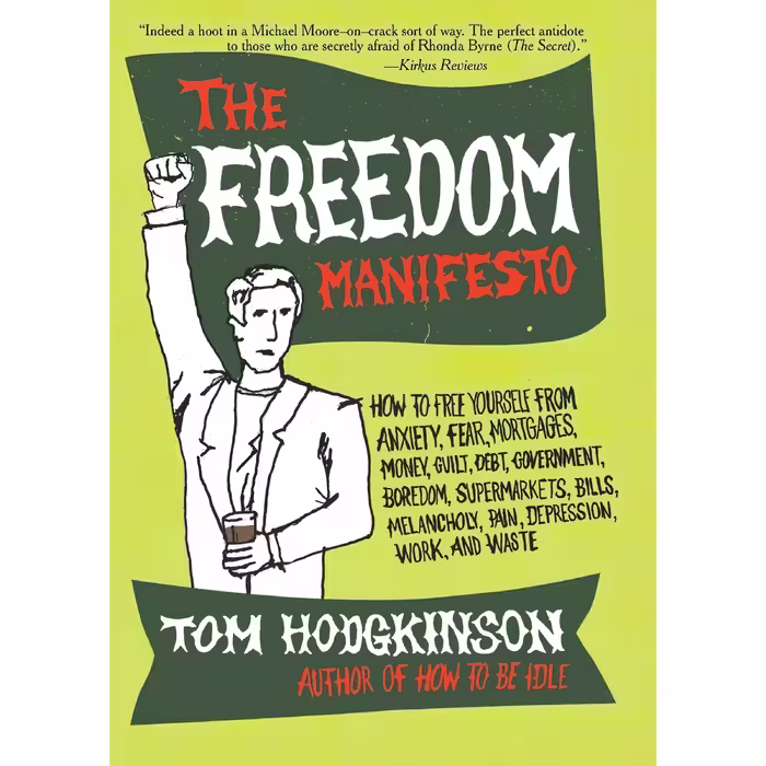 کتاب The Freedom Manifesto اثر Tom Hodgkinson انتشارات Harper Perennial