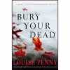کتاب Bury Your Dead اثر Louise Penny انتشارات Minotaur Books