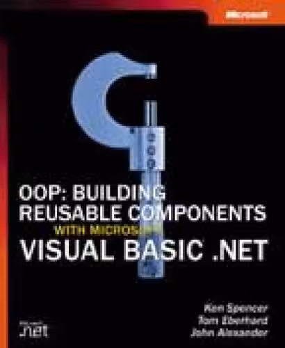 خرید و دانلود نسخه کامل کتاب Oop: Building Reusable Components with Microsoft Visual Basic .Net (Visual Basic.Net)