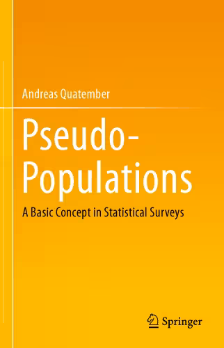 خرید و دانلود نسخه کامل کتاب Pseudo-Populations: A Basic Concept in Statistical Surveys