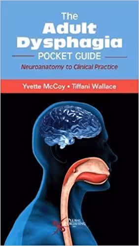 خرید و دانلود نسخه کامل کتاب The Adult Dysphagia Pocket Guide: Neuroanatomy to Clinical Practice