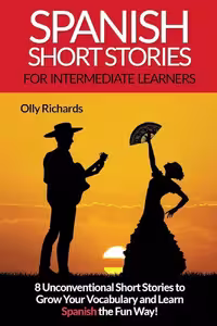 اسپنیش شرت استوریز فور اینترمدیت لرنرز | کتاب اسپانیایی Spanish Short Stories for Intermediate Learners