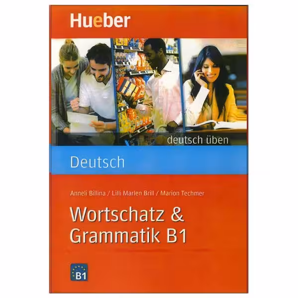 Wortschatz & Grammatik B1
