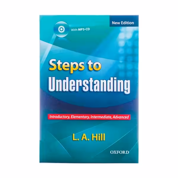 کتاب Steps to Understanding New Edition اثر L. A. Hill انتشارات Oxford