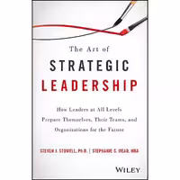 کتاب زبان اصلی The Art of Strategic Leadership انتشارات Wiley